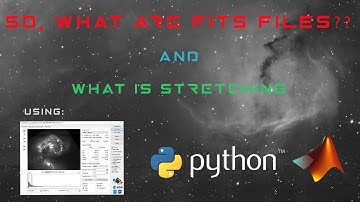 My workflow and introduction to .FITS files and stretching