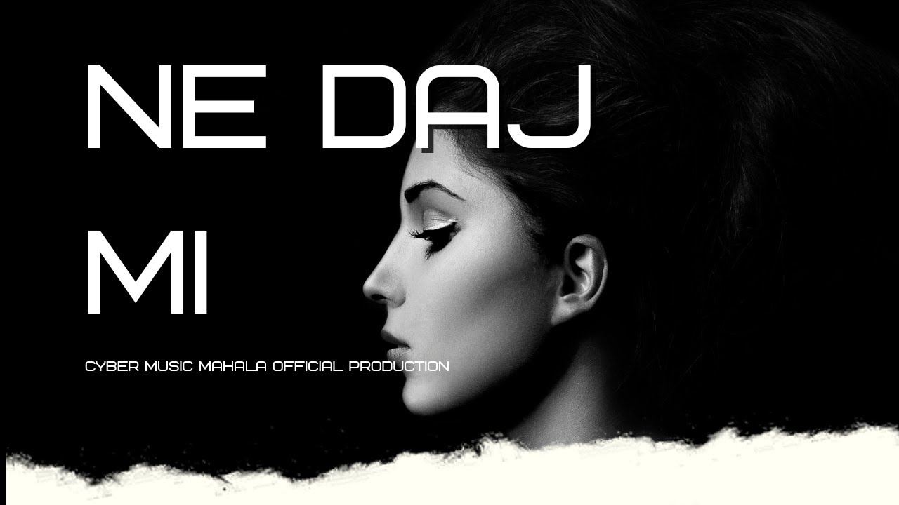 Ne daj mi (CyberMahala, Official 2026)
