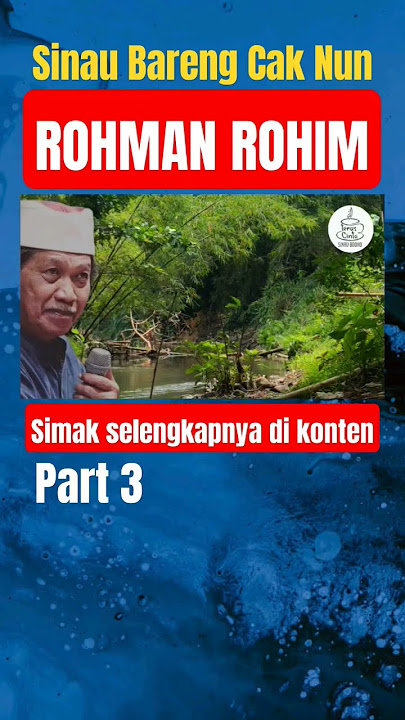 CAK NUN: ROHMAN ROHIM PART 3#shorts #caknun #sinaubareng #maiyah #mocopatsyafaat #tasawuf #cinta