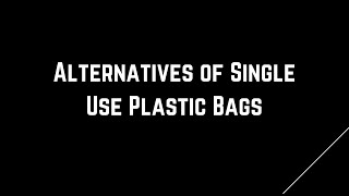 Top 3 Best Alternative Of Plastic Bags