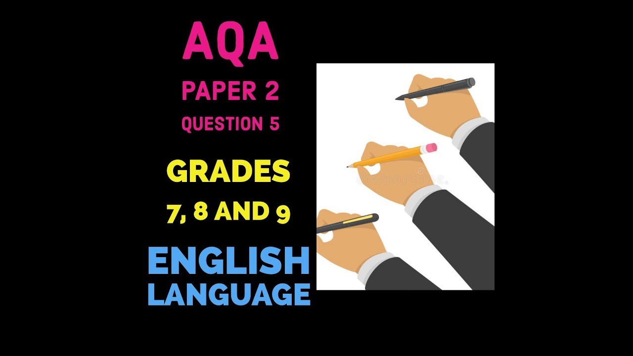 AQA English Language Paper 2 Question 5 - YouTube