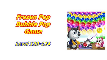 Frozen Pop - Frozen Games & Bubble Pop! Niveau 120-124
