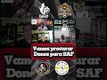 VAMOS PROCURAR NOVOS DONOS PARA A SAF! #futebol #loucosporfutebol #galo