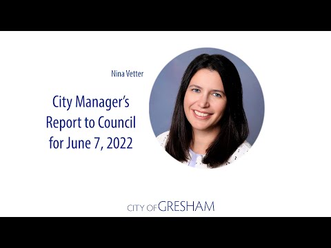 City Manager's Report to Council for June 7, 2022