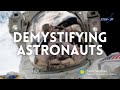 Demystifying Astronauts