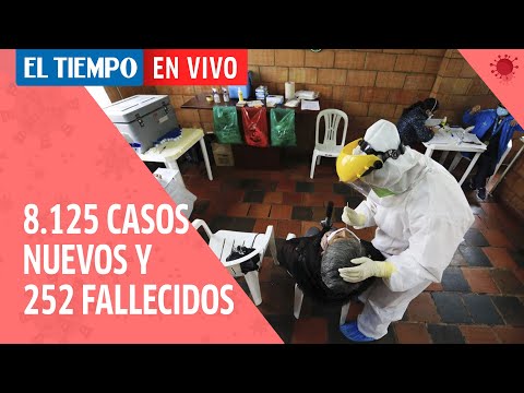 Coronavirus en Colombia: 8.125 casos nuevos y 252 fallecimientos por Covid-19 Coronavirus en Colombia: 8.125 casos nuevos y 252 fallecimientos por Covid-19