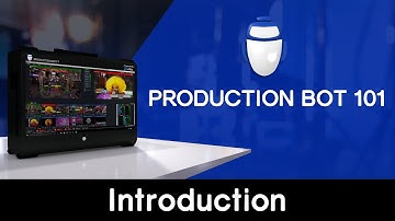Production Bot 101: Introduction