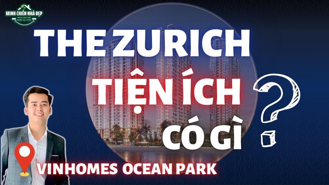 Khám Phá Tiện Ích Độc Bản Của Phân Khu The Zurich - Vinhomes Ocean Park | Lh: 0965886822