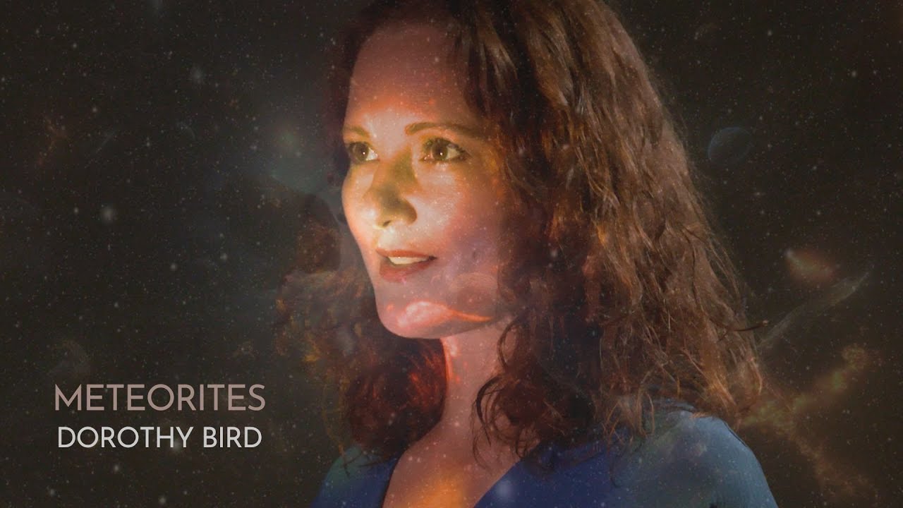 Dorothy Bird - Meteorites (official music video)
