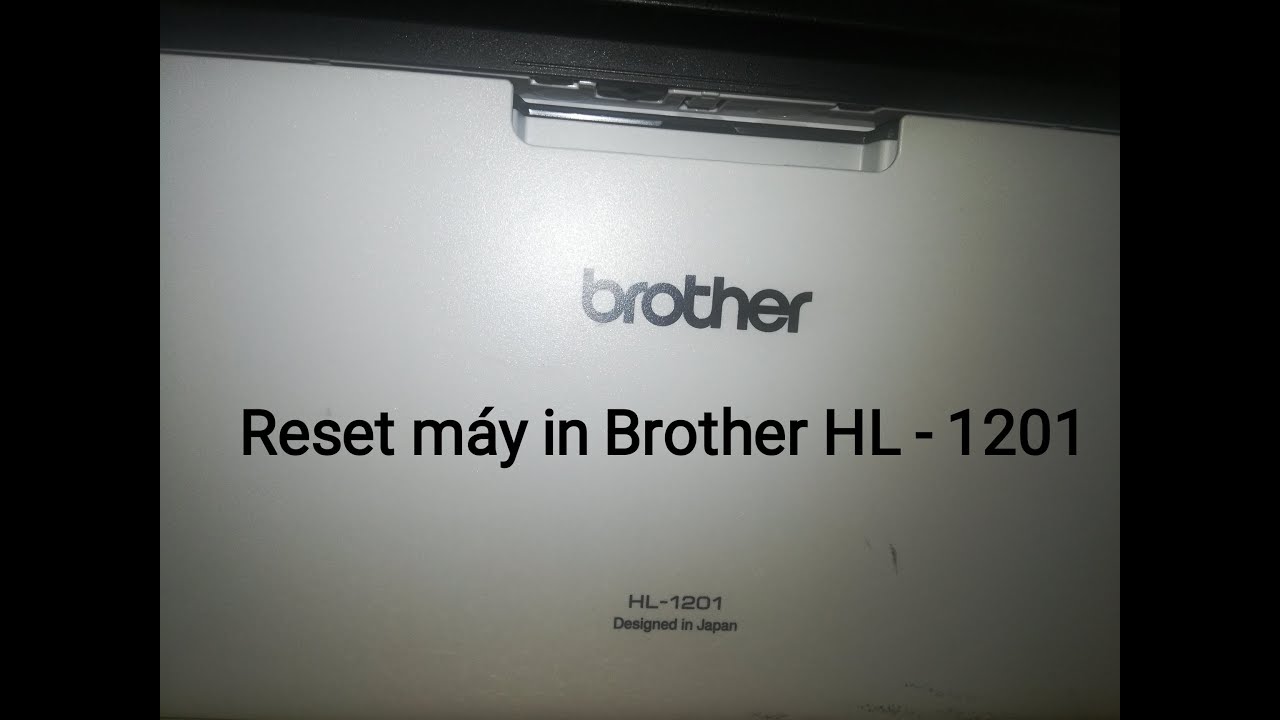 driver brother hl-1210w  Update 2022  Hướng dẫn Reset máy in Brother HL - 1201 | How to reset brother printer HL 1201