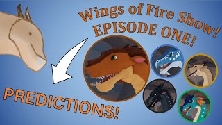 Wings of Fire Show Predictions! Episode ONE | WoF Ideas