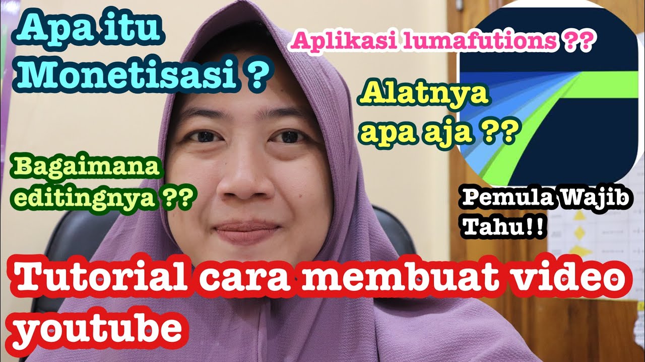 TUTORIAL MEMBUAT VIDEO YOUTUBE, MULAI ALAT, APLIKASI EDITING, SAMPAI CARA UPLOAD VIDEO KE