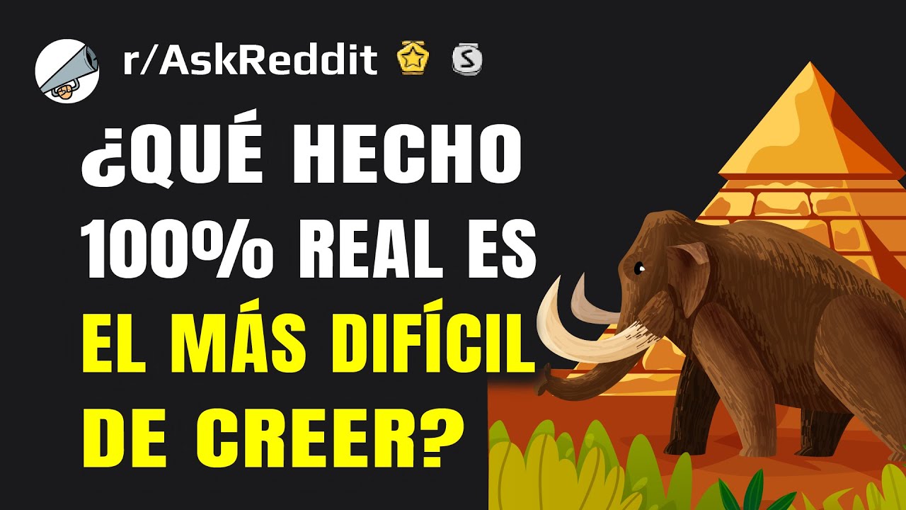 Hechos 100% reales que son difíciles de creer
