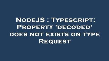 NodeJS : Typescript: Property 