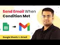 Google Sheets Gmail Integration - Send Emails When Condition is Met