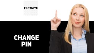 How To Change Your Parental Controls Pin On Fortnite 2025