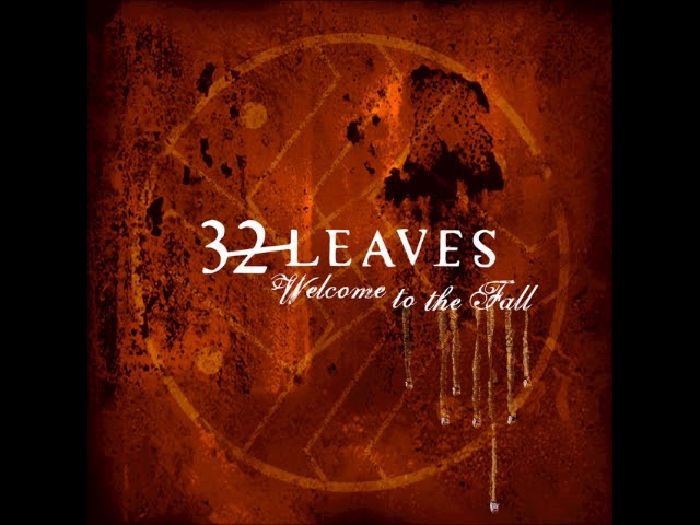 32 Leaves - Welcome To The Fall (Full Album) class=