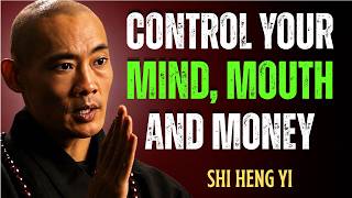 CONTROL YOUR MOUTH, MOOD, MONEY AND MIND | Shi Heng Yi