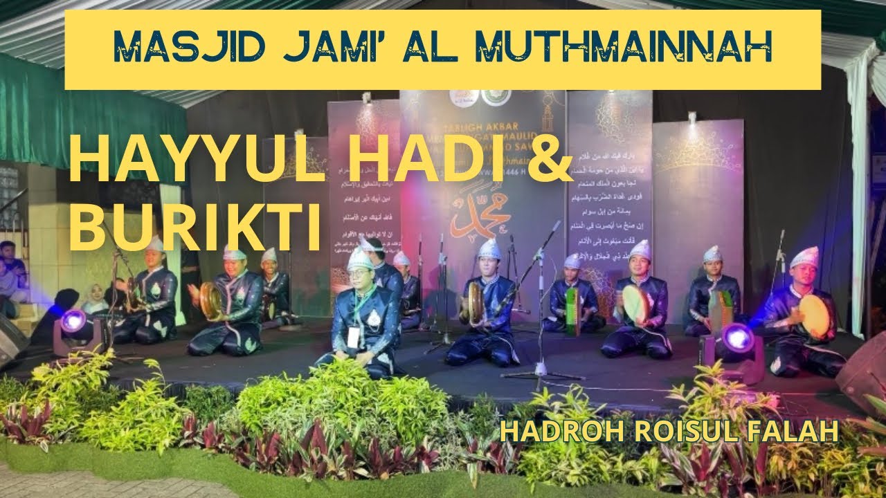 SHOLAWAT HAYYUL HADI & BURIKTI II HADROH ROISUL FALAH II FESTIVAL MASJID JAMI’  AL MUTHMAINNAH DEPOK