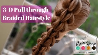3D PULL THROUGH BRAID