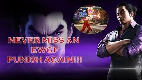 TEKKEN 7: EWGF Punishment guide