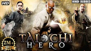 Tai Chi Hero (Full Movie) | Hindi Dubbed Chinese Movie | Kung Fu Action Movies 2022