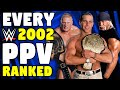 Every 2002 WWE PPV Ranked From WORST To BEST