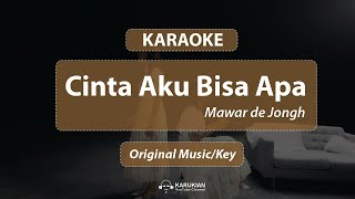 Karaoke Mawar de Jongh - Cinta Aku Bisa Apa (Original Music/Key)