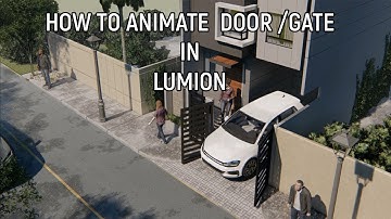 HOW TO ANIMATE DOOR/GATE OPEN IN LUMION 10/9/8