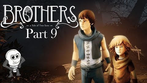 Brothers - A Tale of Two Sons - Part 9
