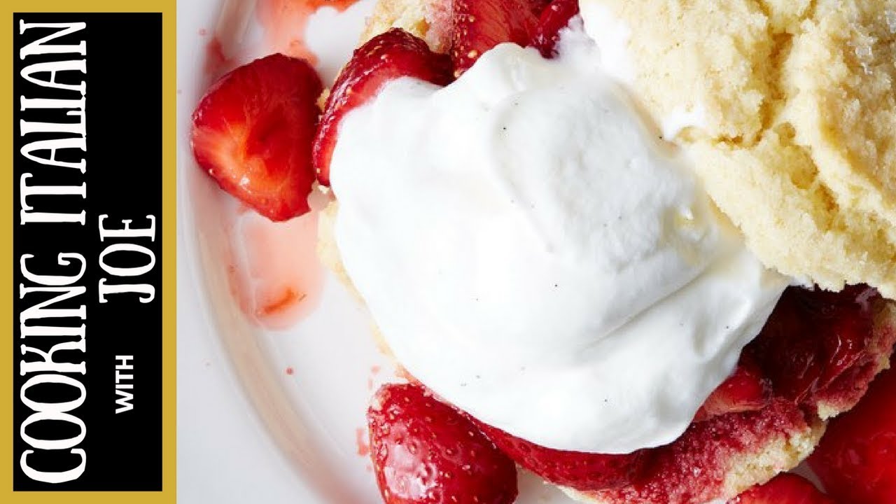 Strawberry Shortcake | Cooking Italian with Joe
