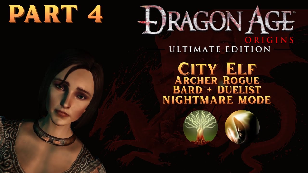 | Dragon Age Origins | City Elf Rogue (Archer): Lothering - Nightmare Mode [Part 4]