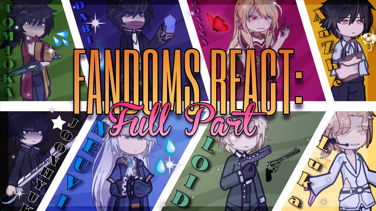 FANDOMS React to Eachother | Full Video!! | 2X | ORV, SXF, GI, TWPFLOB, KNY, MHA, KDH, ALNST