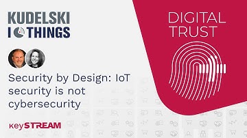 Security by Design: IoT Security is not Cybersecurity