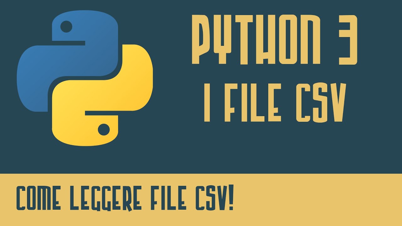  Update New  Python 3 - Tutorial Italiano - Come Leggere File CSV (OpenData \u0026 Python) - Programmare In Python