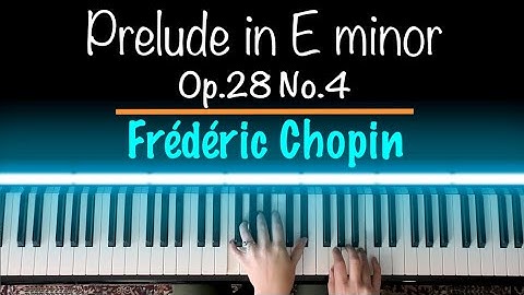 Prelude in E minor - Op.28 No.4 Frédéric Chopin | Piano Piece