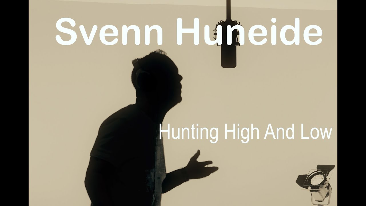 Svenn Huneide - Hunting High And Low (Official video)