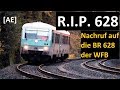 Verdammt verhasst vergöttert - Nachruf auf die BR 628 bei der WFB AE #302