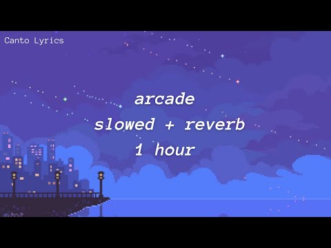 arcade - slowed + reverb (1 hour)