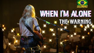 When i'm Alone - The Warning - legendado em português - Letra