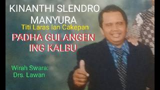 PADHA GULANGEN ING KALBU-KINANTHI SLENDRO MANYURA