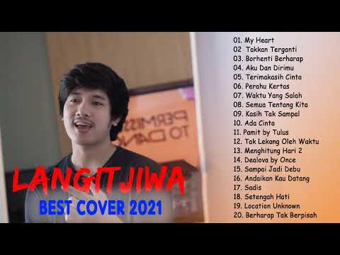 Langit Jiwa 2021 - Kompilasi Lagu Cover Terbaru Lagu Pop Indonesia Untuk Menemani Aktifitas dan Reha