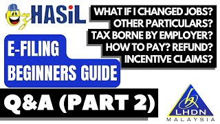 e-FILING BEGINNERS&#39; GUIDE (Q&amp;A - PART 2) | INCOME TAX MALAYSIA 2022