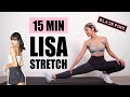 BLACKPINK LISA INSPIRED FULL BODY STRETCH | 15 Min Daily Stretch Routine For Flexibility | Mish Choi