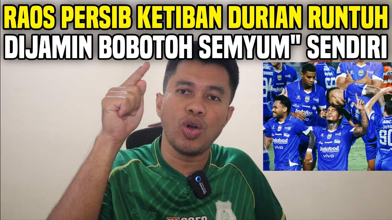 RAOS PERSIB KETIBAN DURIAN RUNTUH‼️DIJAMIN BOBOTOH SENYUM