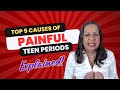 Painful Teen Periods Know The Causes And STOP The Pain 