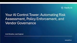 Your AI Control Tower: Automating Risk Assessment, Policy Enforcement, and Vendor Governance