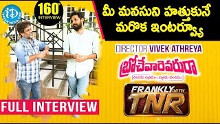 Brochevarevarura Director Vivek Athreya Full Interview || Frankly With TNR #160