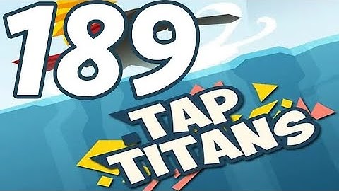 Tap Titans - Gameplay Walkthrough Part 189 - Prestige 30 (iOS, Android)