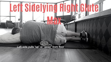 Left Sidelying Right Glute Max